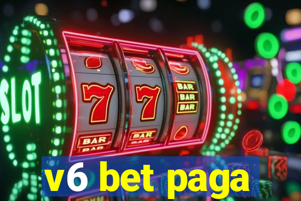 v6 bet paga